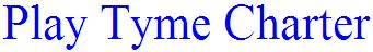 Play Tyme Charter